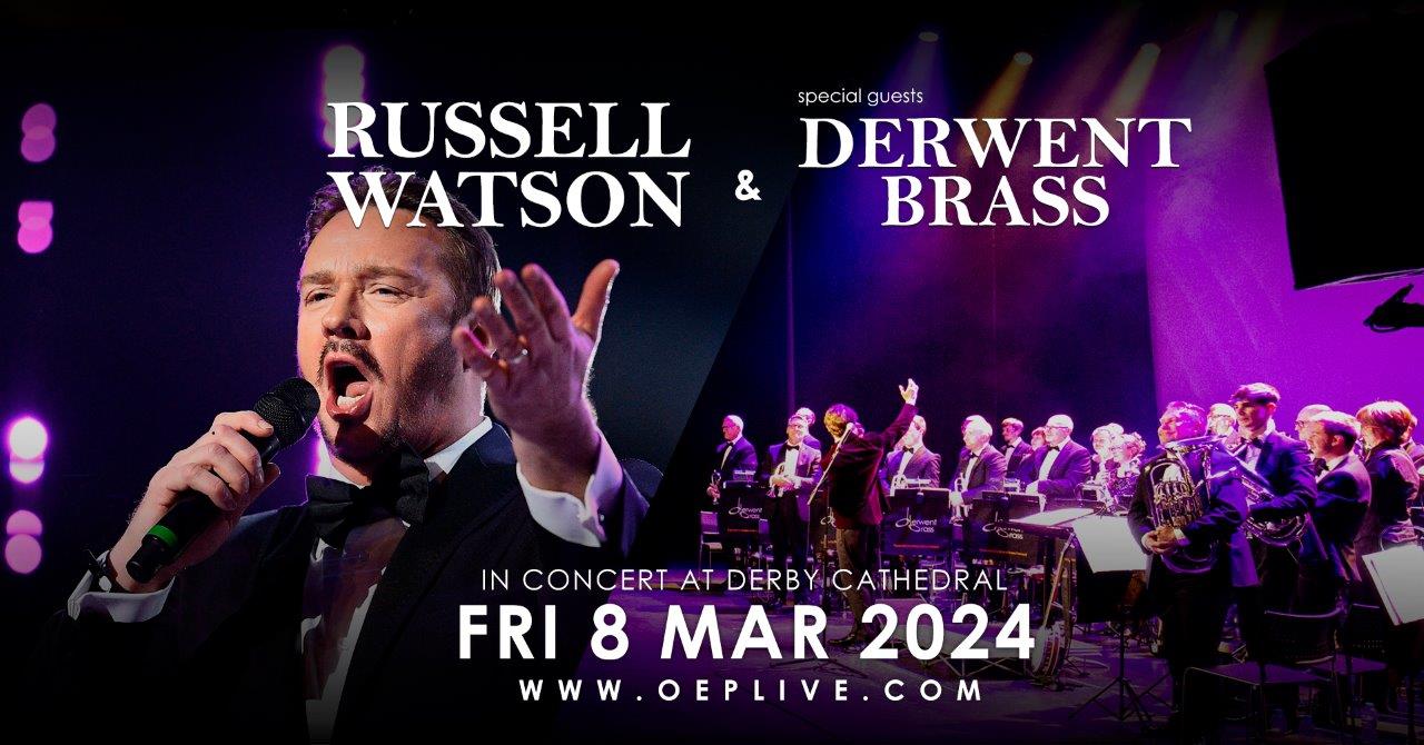 Russell Watson with Special Guests Derwent Brass